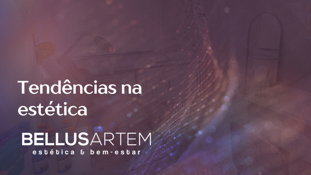 Tendências na estética